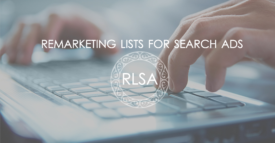 Use Remarketing <em></noscript>Lists for Search Ads (RLSA)</em> to increase conversion rates